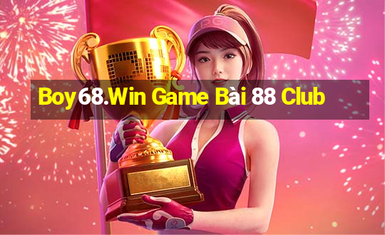 Boy68.Win Game Bài 88 Club