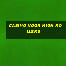 casino voor high rollers