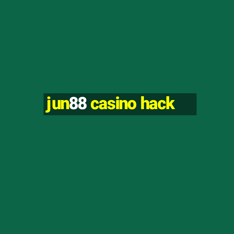 jun88 casino hack