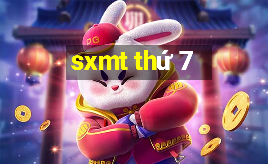 sxmt thứ 7