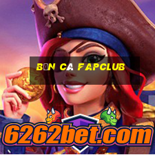 Bắn Cá Fapclub