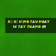 xổ số vũng tàu ngày 14 tây tháng 05