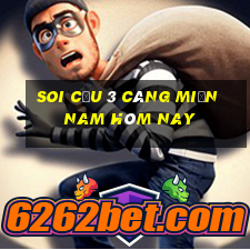 soi cầu 3 càng miền nam hôm nay