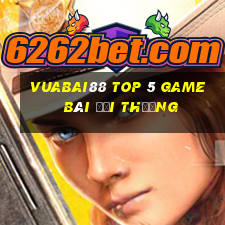 Vuabai88 Top 5 Game Bài Đổi Thưởng