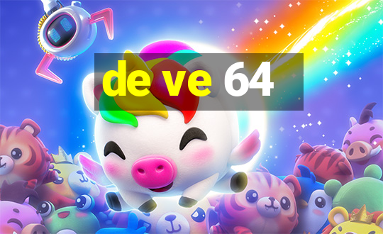 de ve 64