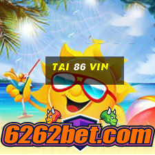 tai 86 vin