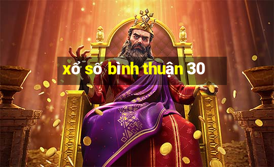 xổ số bình thuận 30