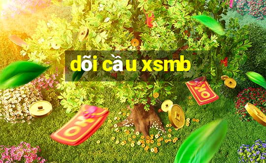 dõi cầu xsmb