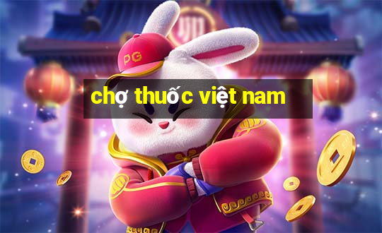 chợ thuốc việt nam