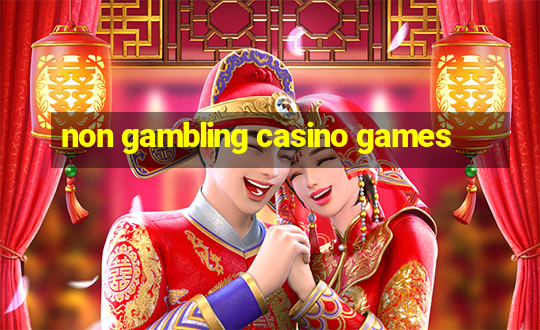 non gambling casino games