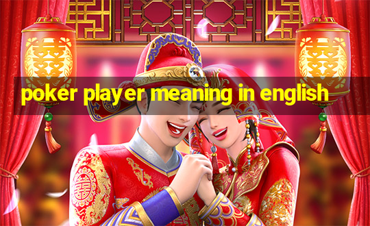 poker player meaning in english