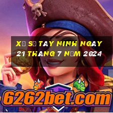 xổ số tây ninh ngày 21 tháng 7 năm 2024