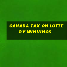 canada tax on lottery winnings