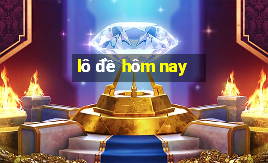 lô đề hôm nay