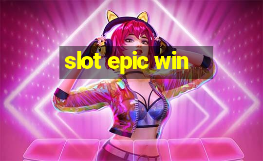 slot epic win