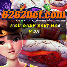 Lịch quay XSVT ngày 28