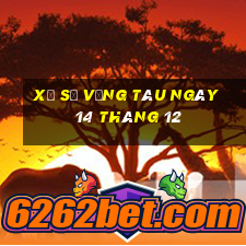 xổ số vũng tàu ngày 14 tháng 12