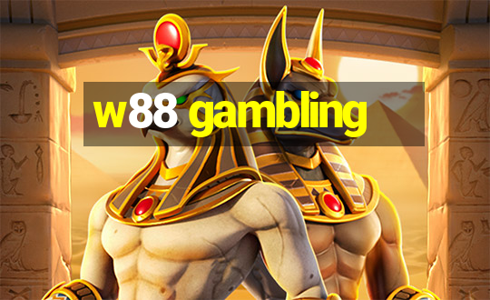 w88 gambling