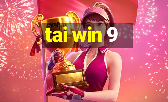 tai win 9