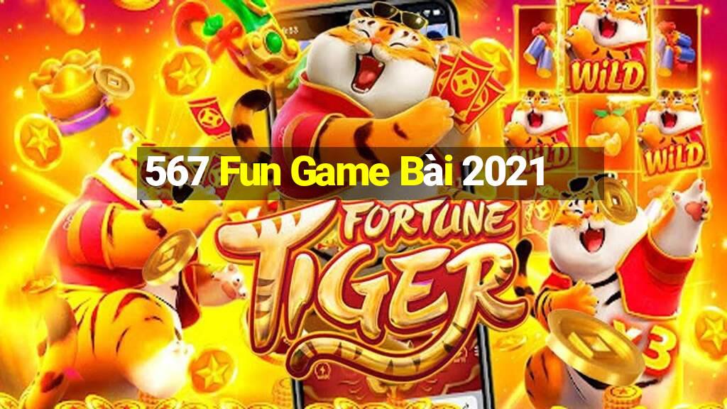 567 Fun Game Bài 2021