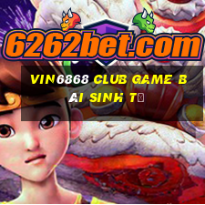 Vin6868 Club Game Bài Sinh Tử