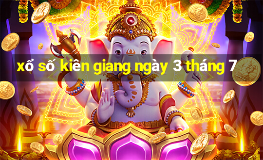 xổ số kiên giang ngày 3 tháng 7