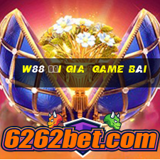 W88 Đại gia  game bài