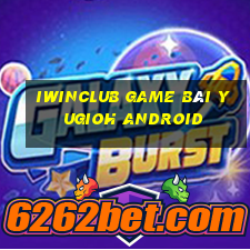 Iwinclub Game Bài Yugioh Android