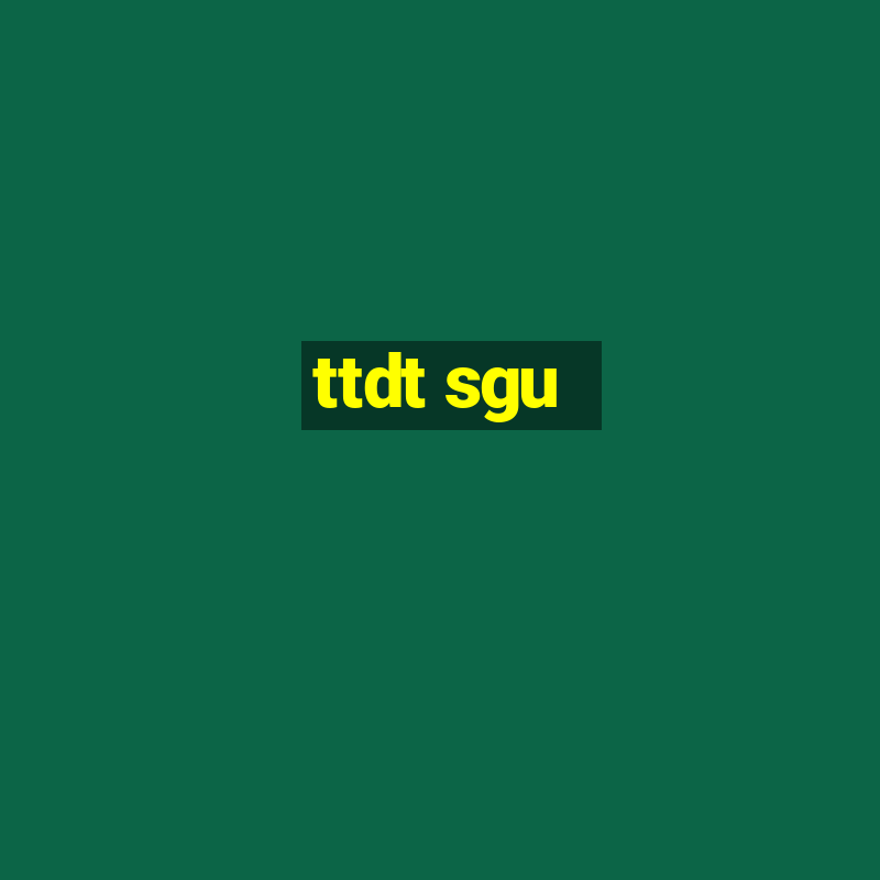 ttdt sgu