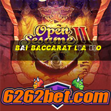 bài baccarat lừa đảo