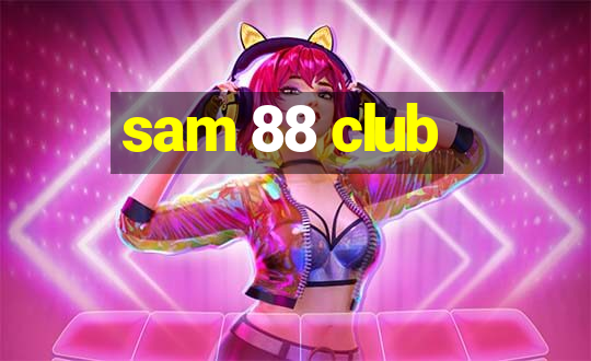 sam 88 club