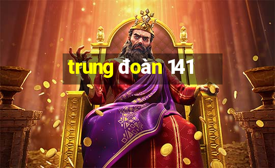 trung đoàn 141