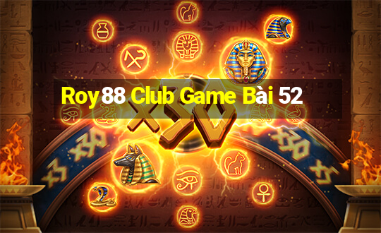 Roy88 Club Game Bài 52