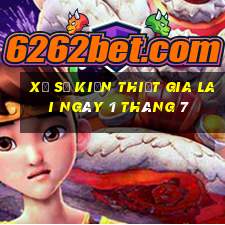 xổ số kiến thiết gia lai ngày 1 tháng 7