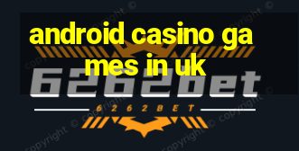 android casino games in uk