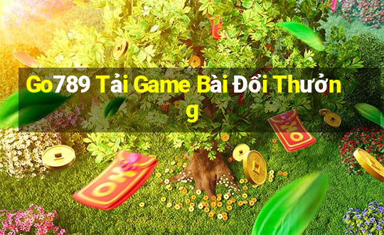 Go789 Tải Game Bài Đổi Thưởng