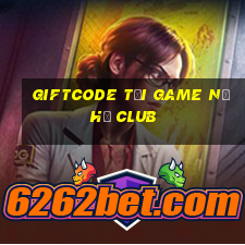 giftcode tải game nổ hũ club