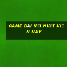 game bài mới nhất hiện nay