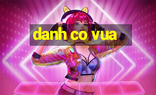 danh co vua