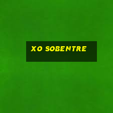 xo sobentre