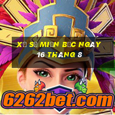 xổ số miền bắc ngày 16 tháng 8