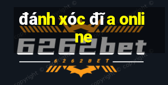 đánh xóc đĩa online