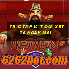 Trực tiếp kết quả XSTT4 ngày mai