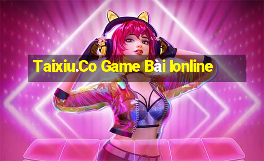 Taixiu.Co Game Bài Ionline