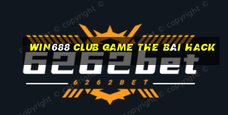 Win688 Club Game The Bài Hack