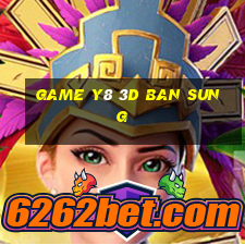 game y8 3d ban sung