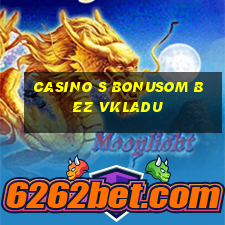 casino s bonusom bez vkladu