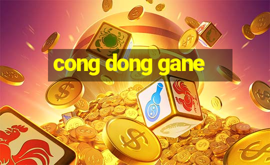 cong dong gane