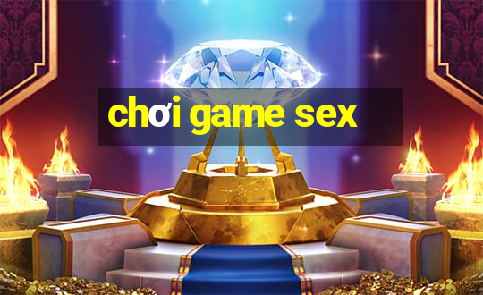 chơi game sex