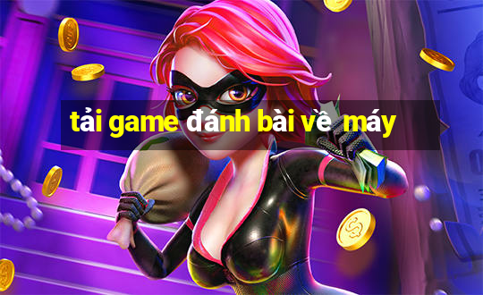 tải game đánh bài về máy